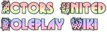 Actors United Role play Wiki