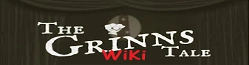The Grinn's Tale Wiki