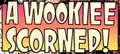 AWookieeScorned.jpg
