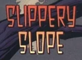 SlipperySlope.jpg