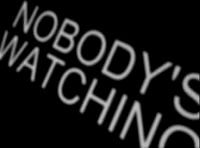 Nobodyswatching01