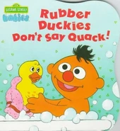 Rubber Duckies Don't Say Quack!