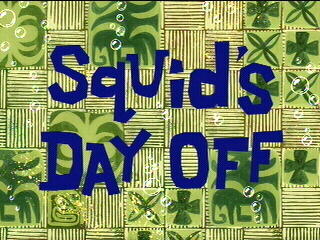 Squid%27s_Day_Off.jpg