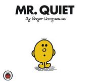 Mr. Quiet