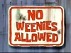 No Weenies Allowed