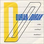 Duran-Duran-Is-There-Somet