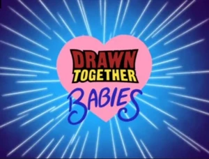 DrawnTogetherBabiesTitle
