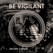 Security Be Vigilant