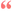 Quote rosso1.png