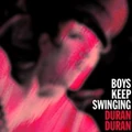 Boys keep swinging duran duran