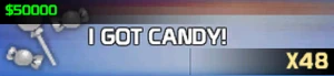 I got Candy!
