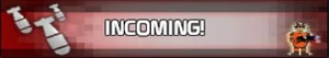 Incoming!