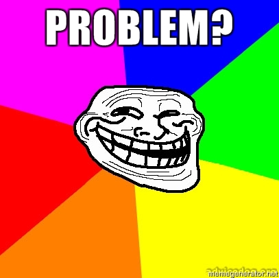 http://images4.wikia.nocookie.net/__cb20110419100726/callofduty/images/8/80/Troll-face-problem.jpg