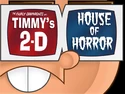 Titlecard-Timmys 2D House of Horror