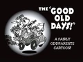 Titlecard-The Good Old Days