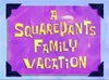 A SquarePants Family Vacation