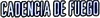 CADENCIADEFUEGO