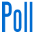 Poll