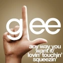 Any Way You Want It/Lovin', Touchin', Squeezin'