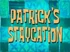 Patrick’s Staycation