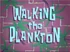 Walking the Plankton