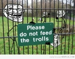Do not feed the trolls