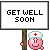 Get well sign by mirz alt-d4hx825