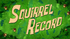 S09E01B-Squirrel-Record-Titlecard