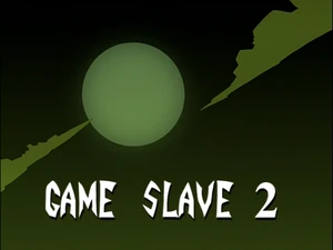 Game Slave 2 (Title Card)