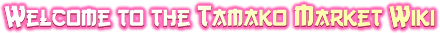 Tamako Market Wiki header-Welcome