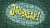 Jailbreak