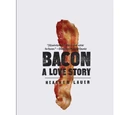 Bacon: A Love Story