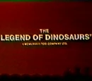 The "Legend of Dinosaurs"