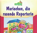 Mariechen, die rasende Reporterin
