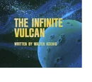 The Infinite Vulcan