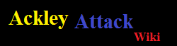 Ackley Attack Wiki