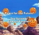 Peace For the Future! The Spirit of Goku is Forever!