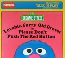 Lovable, Furry Old Grover in Please Don't Push the Red Button