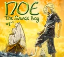 Noe: The Savage Boy