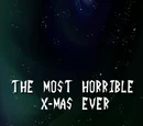 The Most Horrible X-Mas Ever