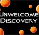 Unwelcome Discovery