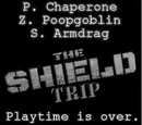 The Shield Trip