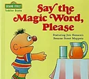 Say the Magic Word, Please