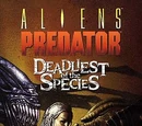 Aliens/Predator: Deadliest of the Species
