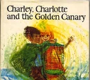 Charley, Charlotte and the Golden Canary