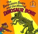 The Berenstain Bears and the Missing Dinosaur Bone