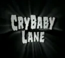 Cry Baby Lane