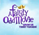A Fairly Odd Movie: Grow Up, Timmy Turner!
