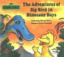 The Adventures of Big Bird in Dinosaur Days