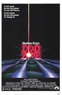 While not a huge horror film buff, I enjoyed the political elements of The Dead Zone. Though Martin Sheen as a future president was a stretch.